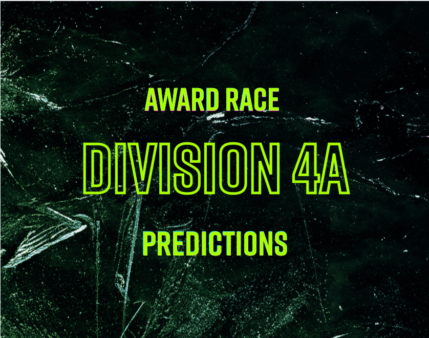 Division 4A: Award Race Predictions