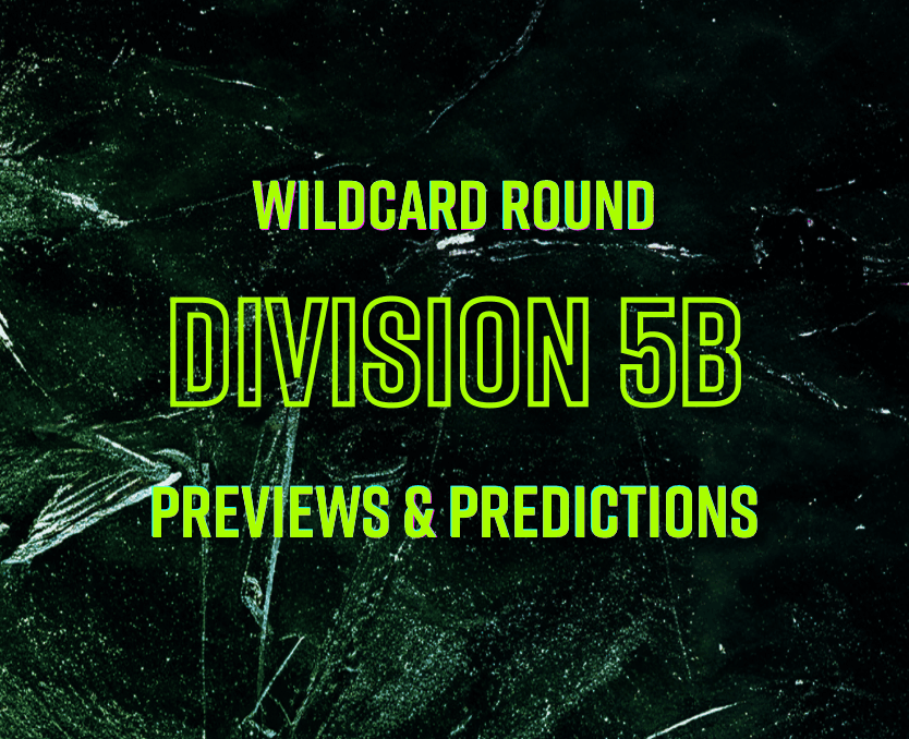 Division 5B: Wildcard Preview & Predictions