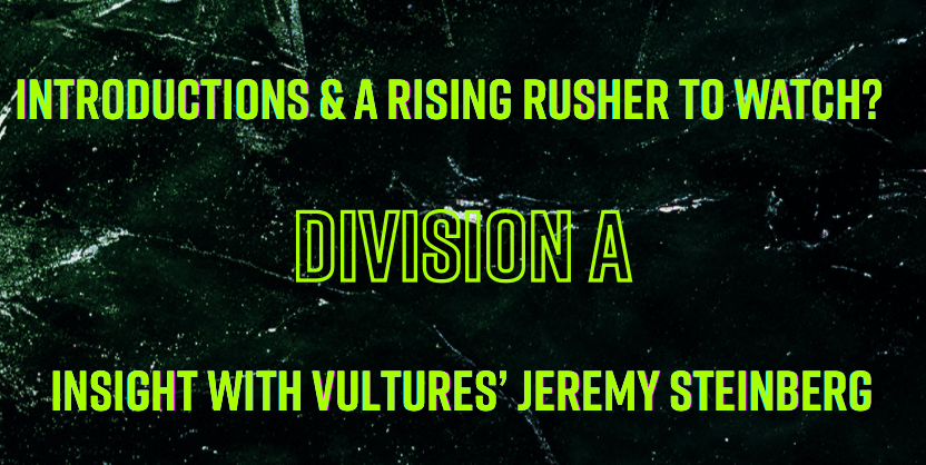 Division A: Introductions & A Rising Rusher To Watch?