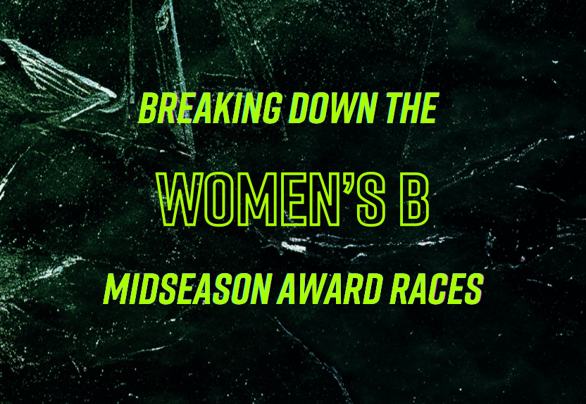 Women's B: Midseason Award Races Breakdown ⭐
