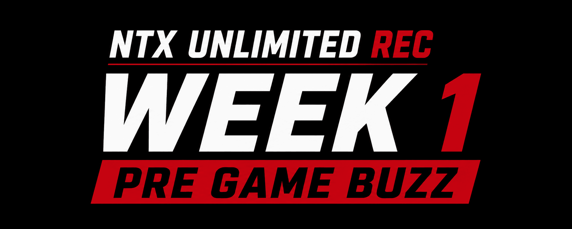NTX Unlimited REC League: Week 1 Pre Game Buzz